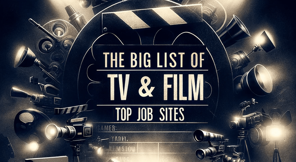 The BIG List of TV and Film's Top Job Sites